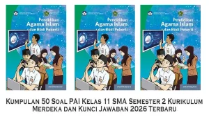 7 Contoh Soal Agama Kelas 11 Semester 2 dan Jawaban yang Wajib Dikuasai Sebelum Ujian 2026