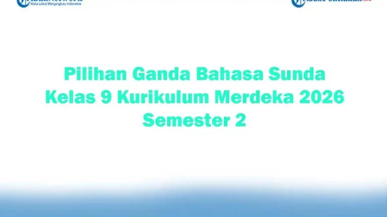 Rahasia Soal Bahasa Sunda Kelas 9 Semester 2 dan Kunci Jawaban yang Jarang Diketahui Rahasia Soal Bahasa Sunda Kelas 9 Semester 2 dan Kunci Jawaban yang Jarang Diketahui