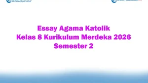 Inilah 15 Contoh Soal Agama Katolik Kelas 8 Semester 2 yang Wajib Kamu Pelajari Sebelum Ujian Akhir