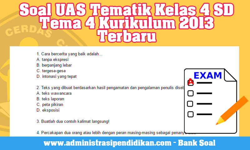 Terbukti! 7 Kumpulan Soal UAS Kurikulum 2013 Kelas 4 untuk Nilai Tinggi Seketika