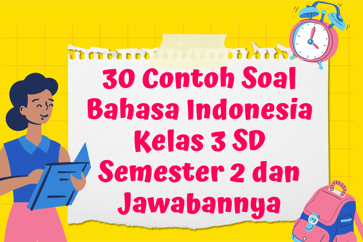 Latihan Soal Bahasa Indonesia Kelas 3 SD Semester 2 Bab Pekerjaan Terbukti Ampuh
